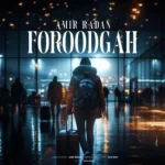 دانلود آهنگ فرودگاه از امیر رادان آهنگ فرودگاه از امیر رادان