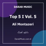 دانلود آهنگ Top 5 I Vol. 5 از Ali Montazeri