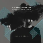دانلود آهنگ Dorost Nemisham | از Sirvan Khosravi
