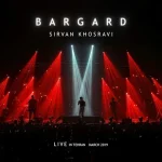 دانلود آهنگ Bargard از Sirvan Khosravi