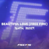 دانلود آهنگ Beautiful Love - Free Fire Justin Bieber