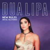دانلود آهنگ New Rules - Initial Talk Remix Dua Lipa