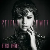 دانلود آهنگ Stars Dance (Bonus Track Version) Selena Gomez
