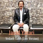 Vedaeh Talkh – Live Version