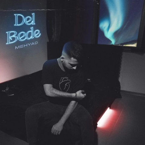 دانلود آهنگ Del Bede از مهیاد Del Bede